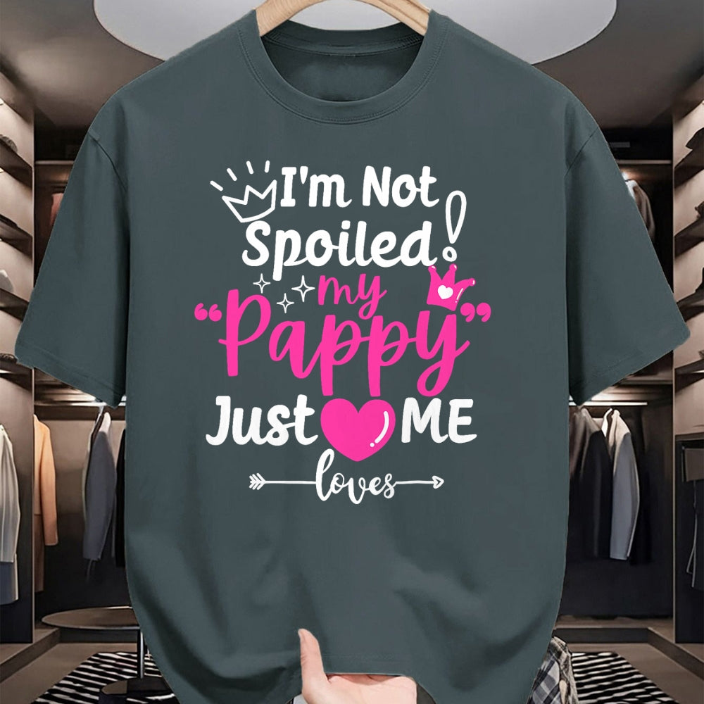 Best Wife Shirt, Wife and Husband Unisex T-Shirt/Hoodie/Sweatshirt HLT00 - I'm Not Spoiled My Pappy Just Loves Me Team Kids Matching T-Shirt