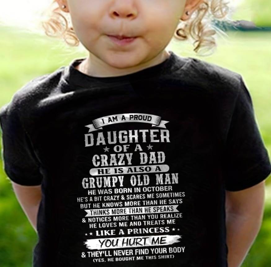 OCTOBER CRAZY DAD PROUD DAUGHTER SHIRT - FROM DAD - TLEE10 (SKU2607-221-10)