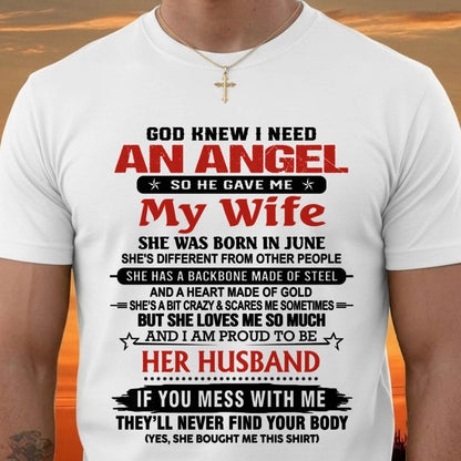JUNE - WHEN I NEEDED AN ANGEL, GOD GAVE ME MY WIFE. PROUD TO BE HER HUSBAND - FROM WIFE - TLEE06 (SKU26T-01205-06)