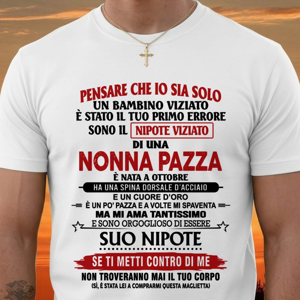NONNA PAZZA NATA A OTTOBRE – NIPOTE VIZIATO – DALLA NONNA - TLEE10 (SKU2605-334-10)