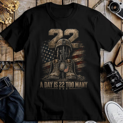 Proud Veteran Shirt, Funny Veteran UnisexT-Shirt/Hoodie/Sweatshirt HLT00 -  A Day is 22 Too Many Veteran Awareness Military T-Shirt