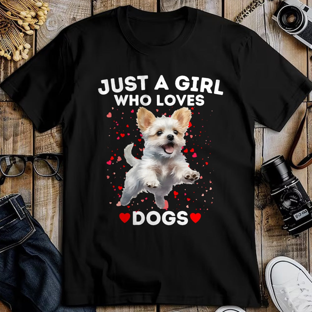 Dog Love Shirt, Dog Lover Gift T-Shirt/Hoodie/Sweatshirt HLT00 - Just a Girl who loves Dogs T-Shirt
