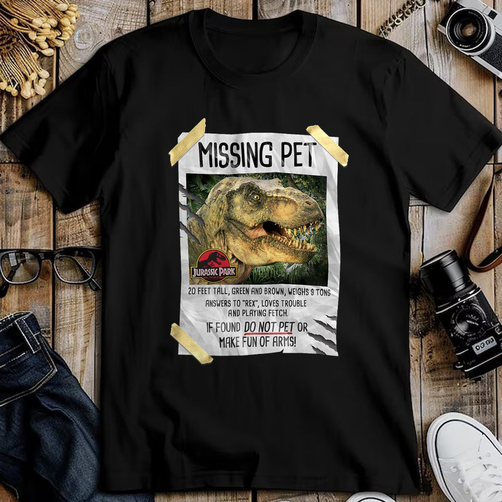 Best Dinosaur Lover Shirt, Funny Dinosaur UnisexT-Shirt/Hoodie/Sweatshirt HLT00 - Jurassic Park Missing Pet T-Rex Poster Taped Graphic Tee T-Shirt