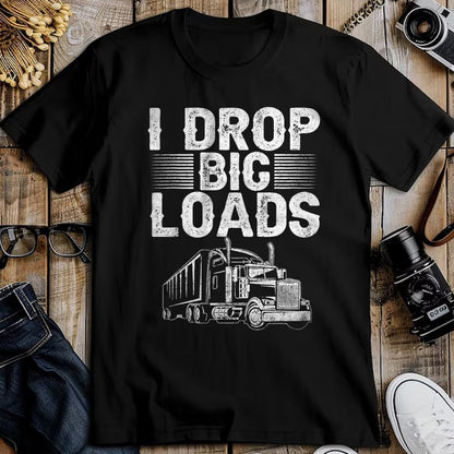 Best Truck Driver Life Shirt, Funny Trucker UnisexT-Shirt/Hoodie/Sweatshirt HLT00 - I Drop Big Loads Trucker Funny Semi Truck Driver Lover T-Shirt