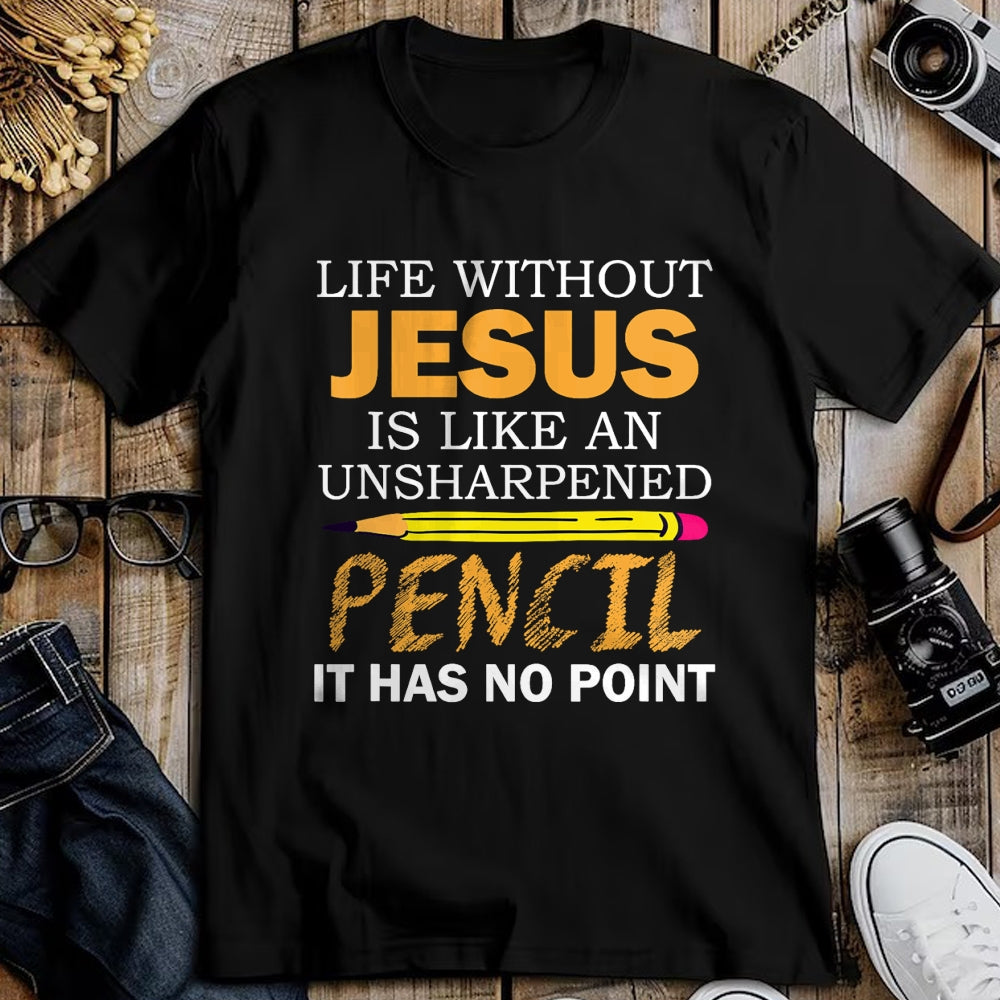 Christian Tee, Christian Faith Unisex T-Shirt/Hoodie/Sweatshirt HLT00 - Life Without Jesus Funny Christian Religious Faith T-Shirt (1)