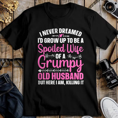 Best Wife Shirt, Wife and Husband Unisex T-Shirt/Hoodie/Sweatshirt HLT00 - Funny Spoiled Wife Art For Women Girls Grumpy Old Husband T-Shirt