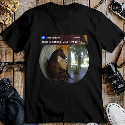Best Horse Lover Shirt , Funny Horse UnisexT-Shirt/Hoodie/Sweatshirt HLT00 - There is Motion At Your Front Door Horse Meme T-Shirt