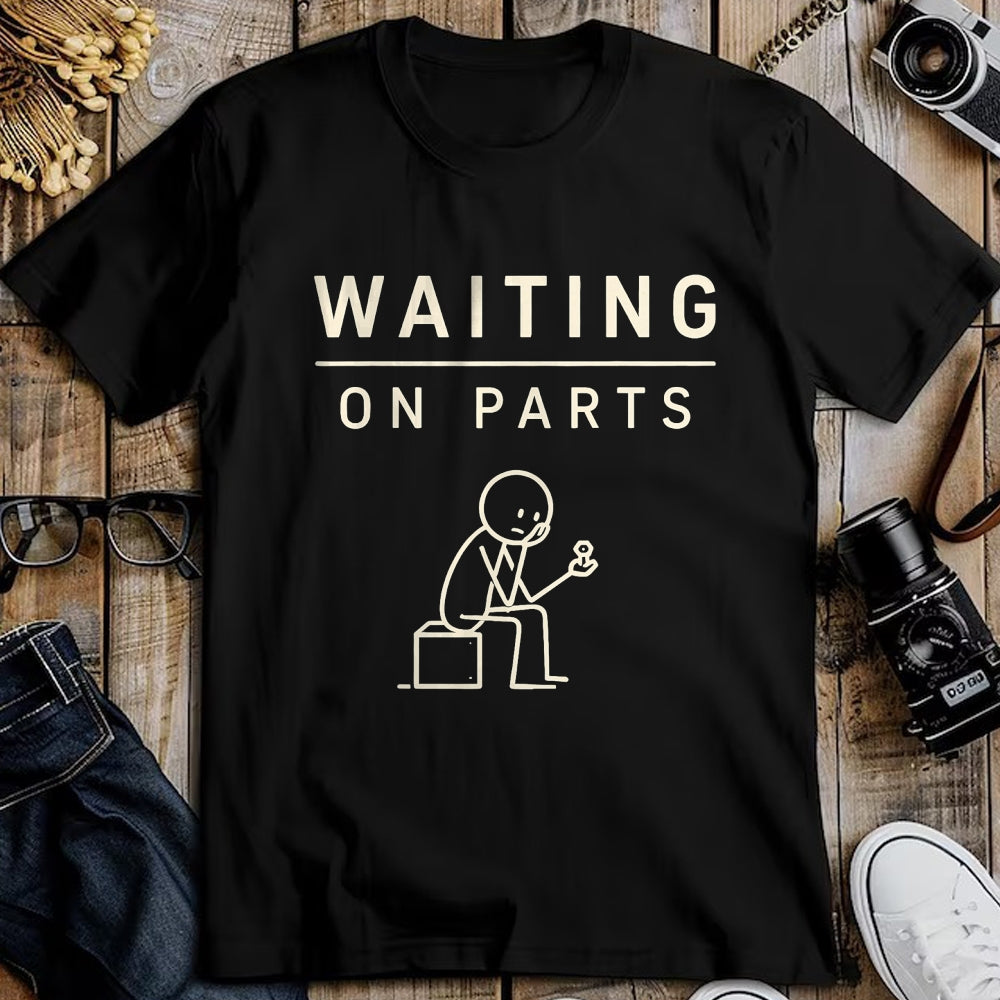Best Mechanic Life Shirt, Funny Mechanic UnisexT-Shirt/Hoodie/Sweatshirt HLT00 - Waiting On Parts Funny Mechanic Humor Repair Car Technician T-Shirt