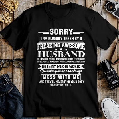 Best Wife Shirt, Wife and Husband Unisex T-Shirt/Hoodie/Sweatshirt HLT00 - Sorry i am already taken by a freaking awesome husband T-Shirt