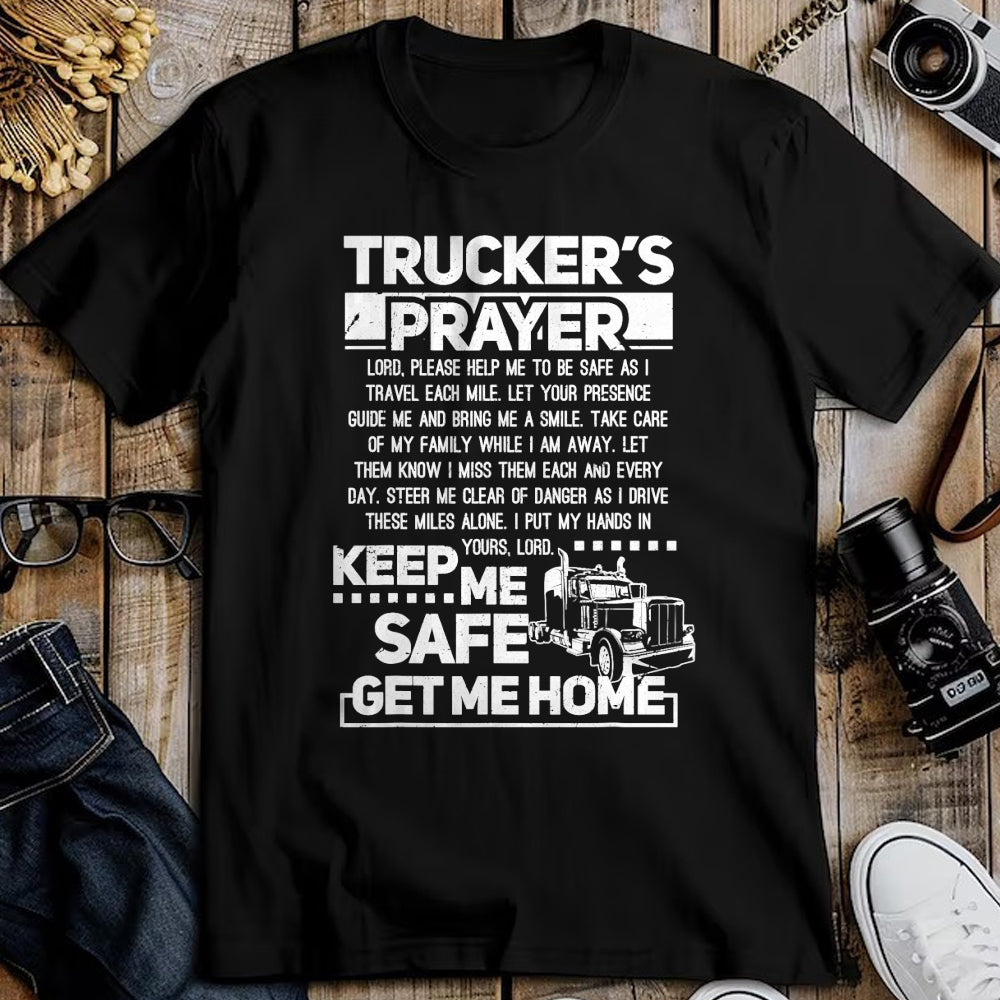 Best Truck Driver Life Shirt, Funny Trucker UnisexT-Shirt/Hoodie/Sweatshirt HLT00 - Truckers Prayer Keep Me Safe Get Me Home Trucker T-Shirt (1)