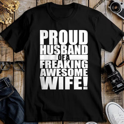 Best Wife Shirt, Wife and Husband Unisex T-Shirt/Hoodie/Sweatshirt HLT00 - Proud Husband Of A Freaking Awesome Wife Valentines Day T-Shirt