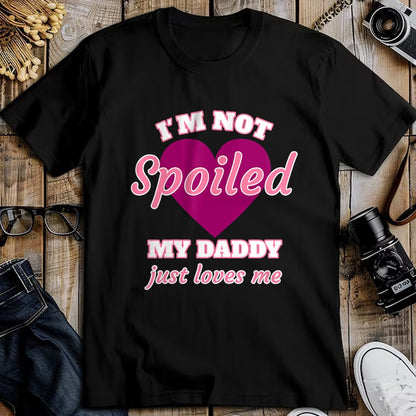 Best Wife Shirt, Wife and Husband Unisex T-Shirt/Hoodie/Sweatshirt HLT00 - Girls I'm Not Spoiled My Daddy Just Loves Me Funny Daughter T-Shirt