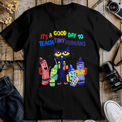 Best Teacher Shirt, Funny Teacher UnisexT-Shirt/Hoodie/Sweatshirt HLT00 - Good Days To Teach Tiny Humans Funny Cat Teacher Lover T-Shirt