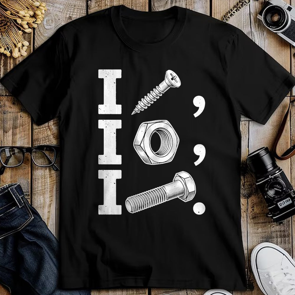 Best Mechanic Life Shirt, Funny Mechanic UnisexT-Shirt/Hoodie/Sweatshirt HLT00 - I Screw I Nut I Bolt Funny Handyman Mechanic Tool Humor Joke T-Shirt