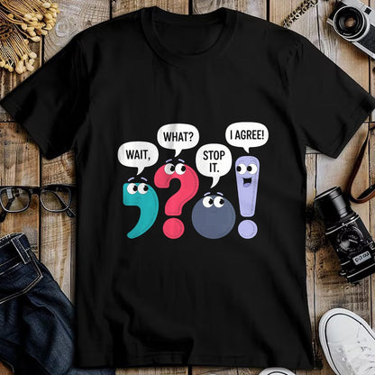 Best Teacher Shirt, Funny Teacher UnisexT-Shirt/Hoodie/Sweatshirt HLT00 - Wait What Stop It I Agree Funny Punctuation Grammar Teacher T-Shirt