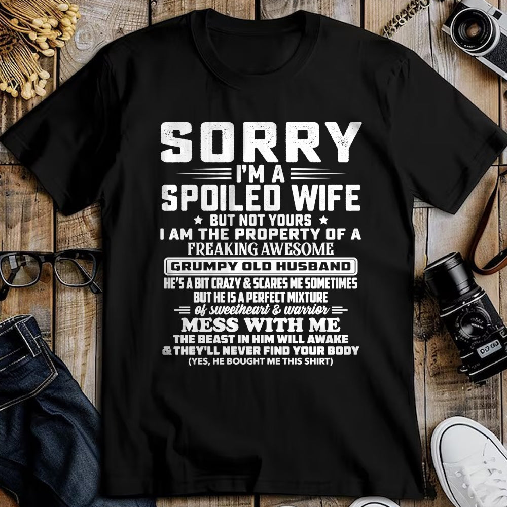 Best Wife Shirt, Wife and Husband Unisex T-Shirt/Hoodie/Sweatshirt HLT00 - Gift for wife T shirt, spoiled wife   Sorry I'm A Spoiled Wife But Not Yours Grumpy Old Husband Long