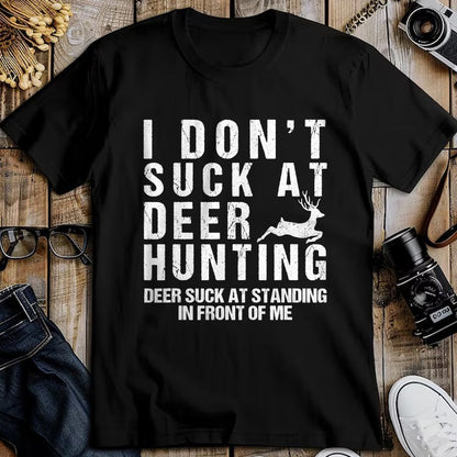Funny Hunting Shirt, Gift For Hunting Lover Unisex T-Shirt/Hoodie/Sweatshirt HLT00 - Funny Hunter I Dont Suck At Deer Hunting T-Shirt