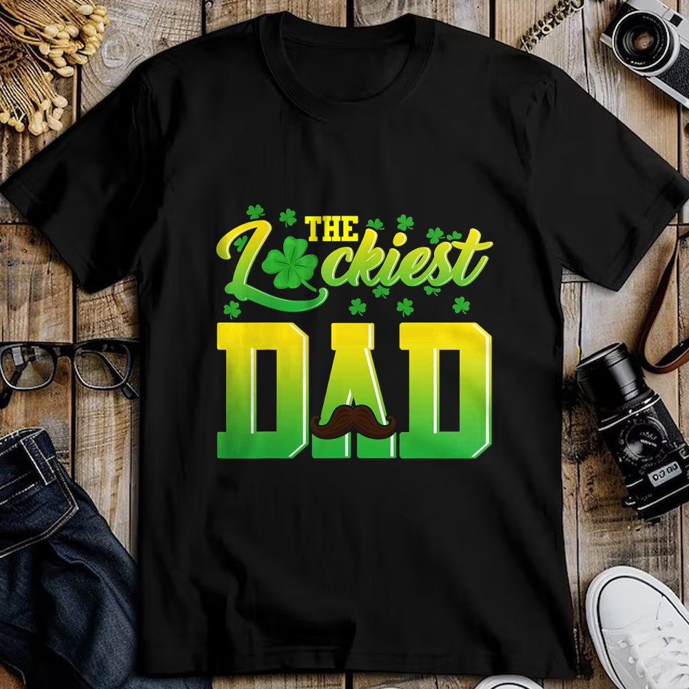 Gift for Dad Shirt, Funny Dad Unisex T-Shirt/Hoodie/Sweatshirt HLT00 – Mens Luckiest Dad Tshirt St. Patrick_s Day Lucky Irish Gift Tee