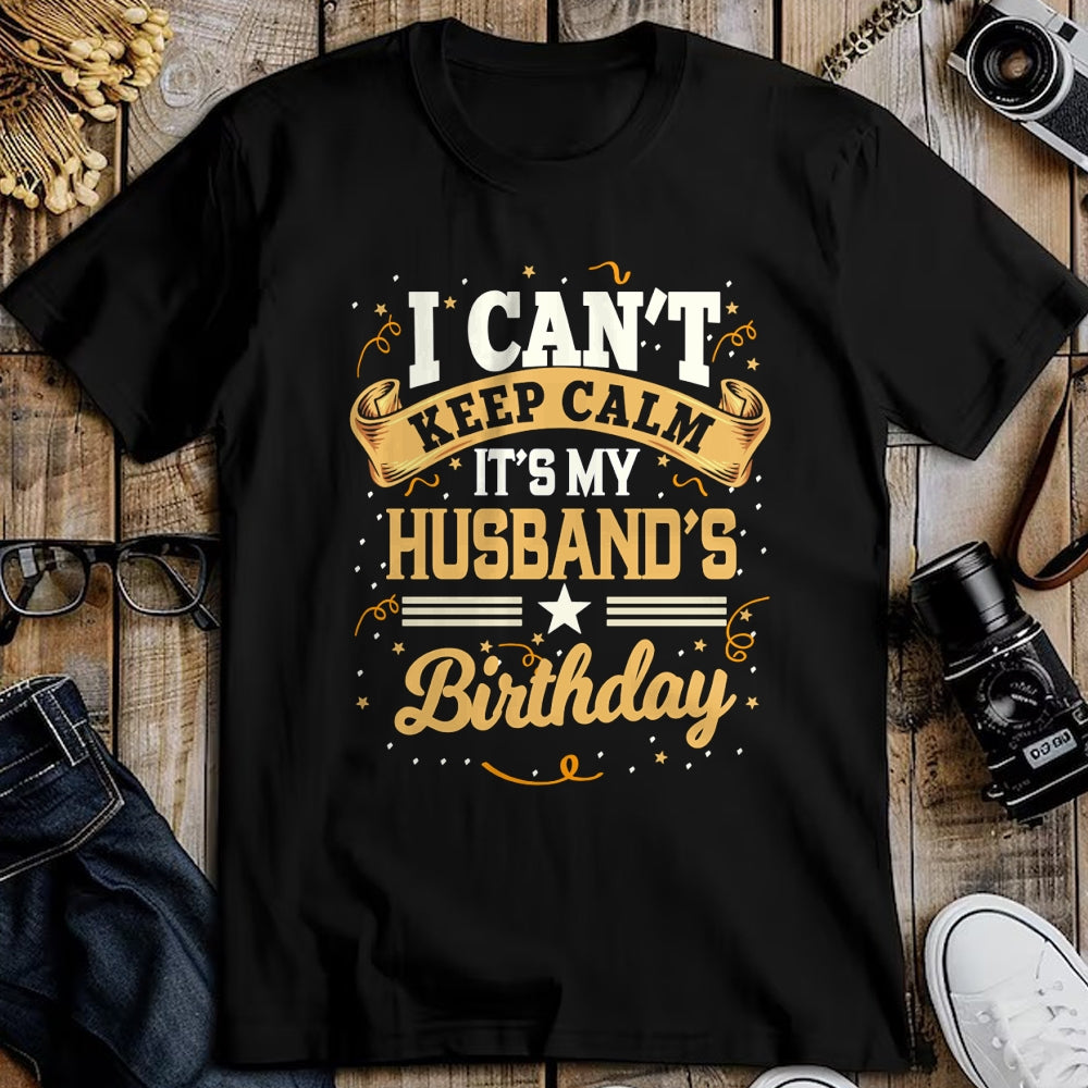 Best Wife Shirt, Wife and Husband Unisex T-Shirt/Hoodie/Sweatshirt HLT00 - I Can't Keep Calm It's My Husband Birthday Party Gift Long Sleeve T-Shirt