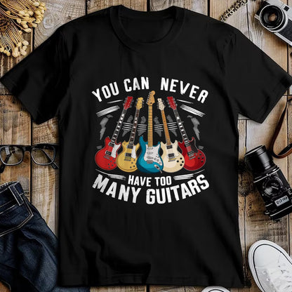 Guitar Lover Shirt, Funny Guitar UnisexT-Shirt/Hoodie/Sweatshirt HLT00 - You Can Never Have Too Many Guitars Music Guitar T-Shirt