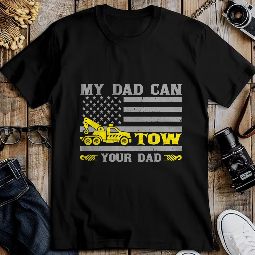Best Truck Driver Life Shirt, Funny Trucker UnisexT-Shirt/Hoodie/Sweatshirt HLT00 - My Dad Can Tow Your Dad Funny Tow Truck Operator T-Shirt