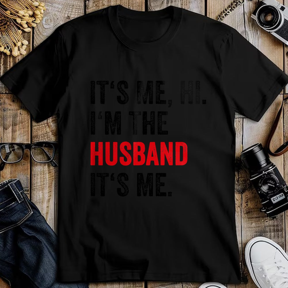 Best Wife Shirt, Wife and Husband Unisex T-Shirt/Hoodie/Sweatshirt HLT00 - Fathers Day Its Me Hi I'm The Husband Its Me Funny Husband T-Shirt