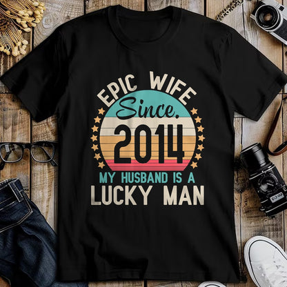 Best Wife Shirt, Wife and Husband Unisex T-Shirt/Hoodie/Sweatshirt HLT00 - Gift for wife T shirt, lucky wife   Epic Wife Since 2014 My Husband Is A Lucky Married Wedding T-Shi