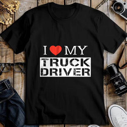 Best Truck Driver Life Shirt, Funny Trucker UnisexT-Shirt/Hoodie/Sweatshirt HLT00 - I Love My Truck Driver Trucker Girlfriend Wife Mom Mother T-Shirt