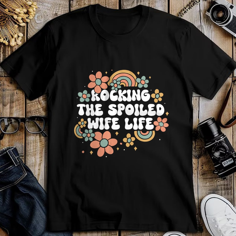 Best Wife Shirt, Wife and Husband Unisex T-Shirt/Hoodie/Sweatshirt HLT00 - Gift for wife T shirt, spoiled wife   Women Rocking The Spoiled Wife Life Flower Groovy T-Shirt (1)