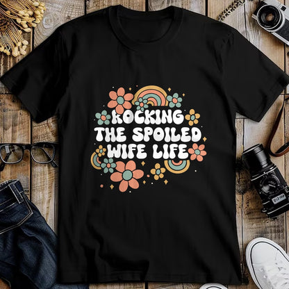 Best Wife Shirt, Wife and Husband Unisex T-Shirt/Hoodie/Sweatshirt HLT00 - Gift for wife T shirt, spoiled wife   Women Rocking The Spoiled Wife Life Flower Groovy T-Shirt (1)