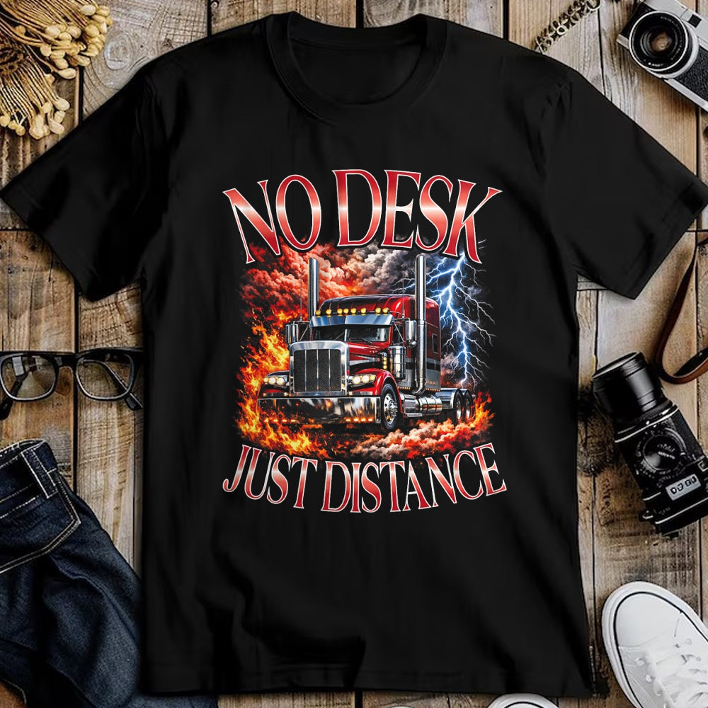 Best Truck Driver Life Shirt, Funny Trucker UnisexT-Shirt/Hoodie/Sweatshirt HLT00 - No Desk Just Distance Truck Driver Long Haul Semi Truck Big T-Shirt
