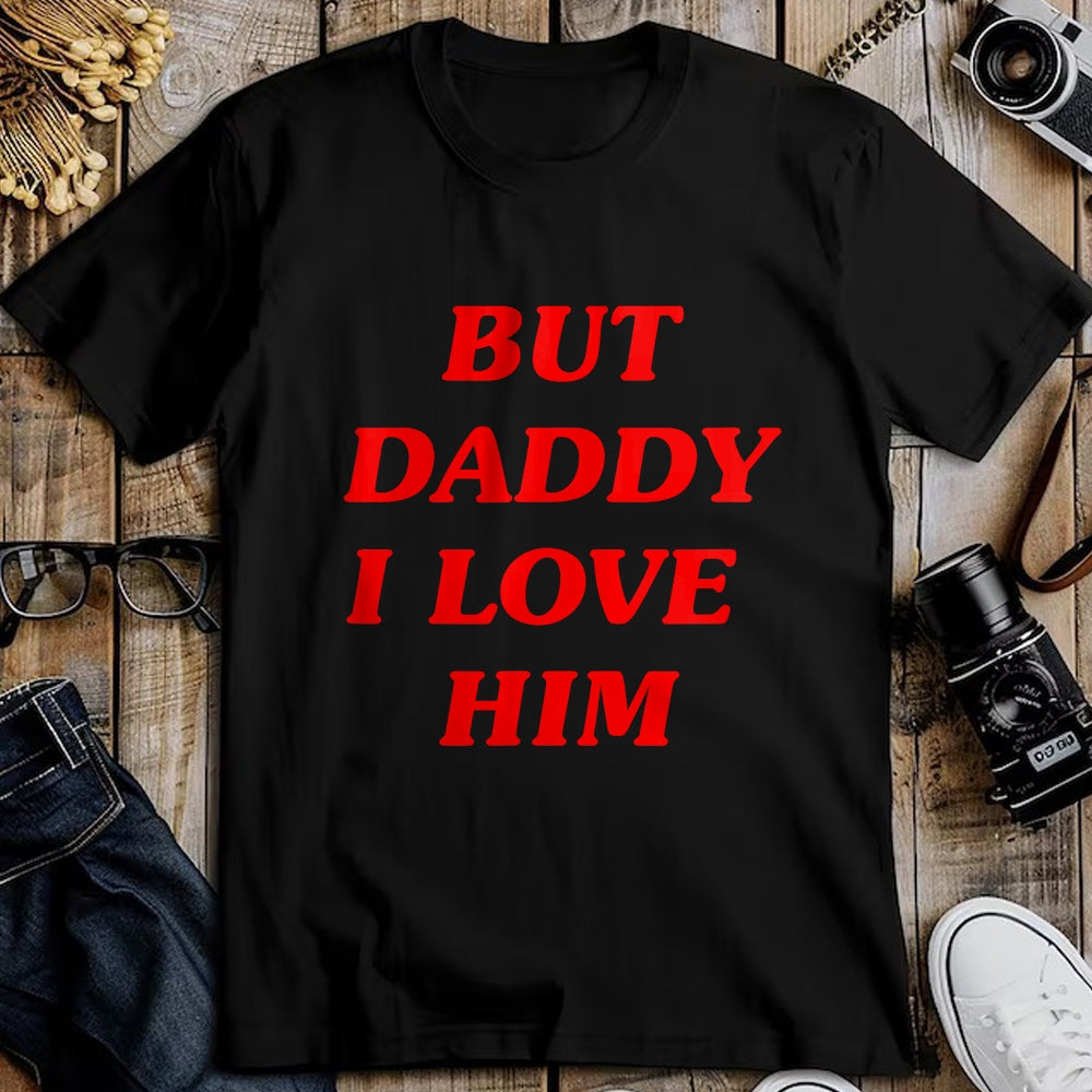 Best Thanksgiving Family Shirt , Funny Thanksgiving UnisexT-Shirt/Hoodie/Sweatshirt HLT00 - But Daddy I Love Him Style Party Y2K T-Shirt