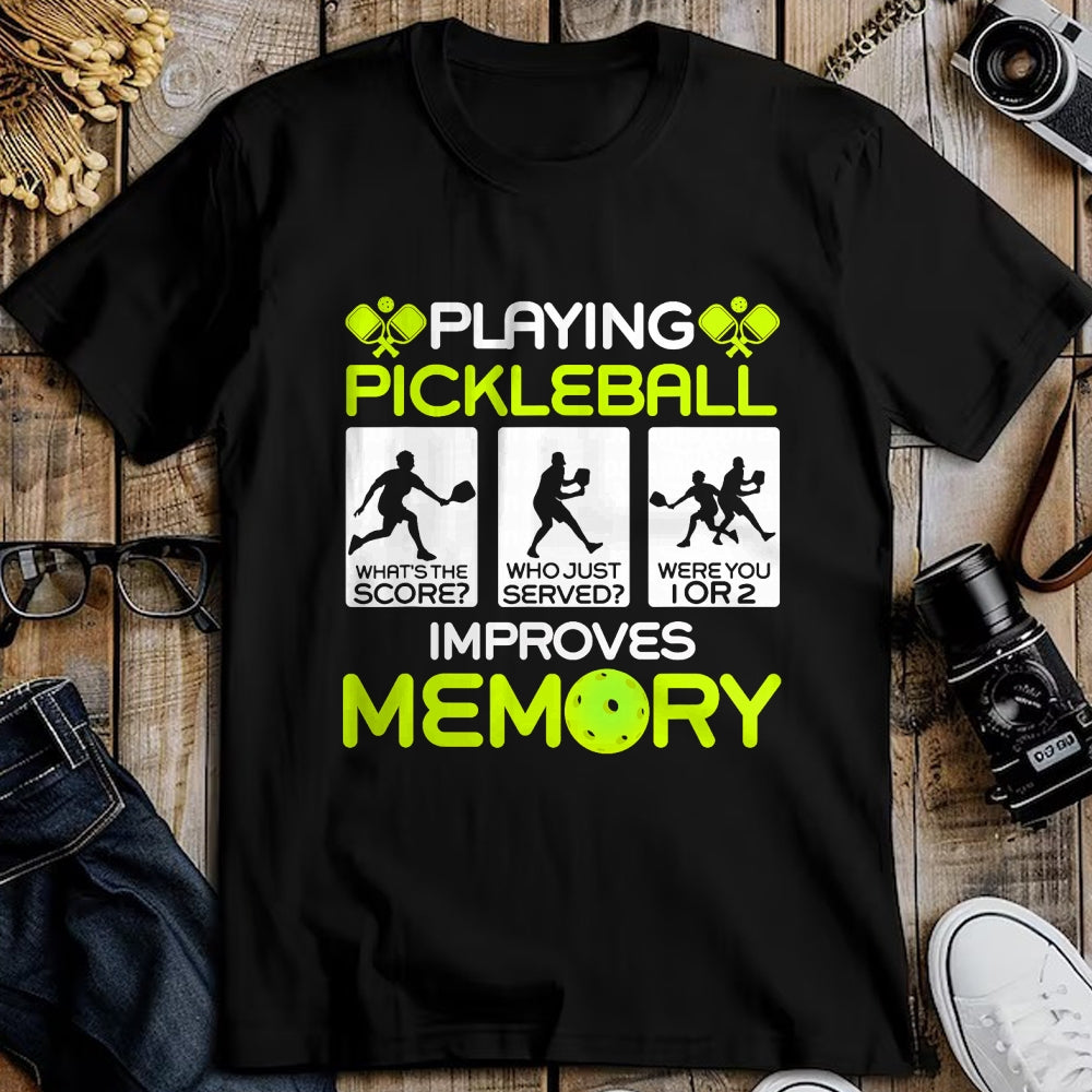 Funny Pickleball Shirt, Pickleball Lover Unisex T-Shirt/Hoodie/Sweatshirt HLT00 - Playing Pickleball Improves Memory Dink Player T-Shirt