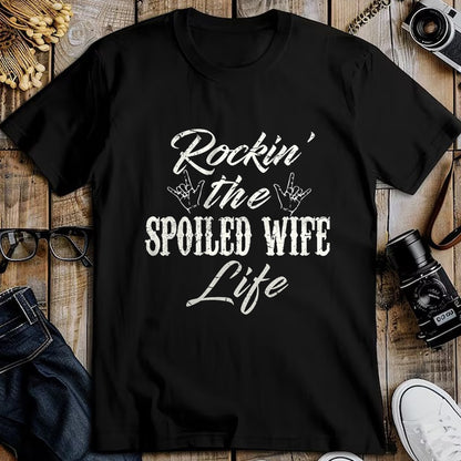 Best Wife Shirt, Wife and Husband Unisex T-Shirt/Hoodie/Sweatshirt HLT00 - Gift for wife T shirt, spoiled wife   Rockin the spoiled wife Life T-Shirt Apparel Clothing Tee