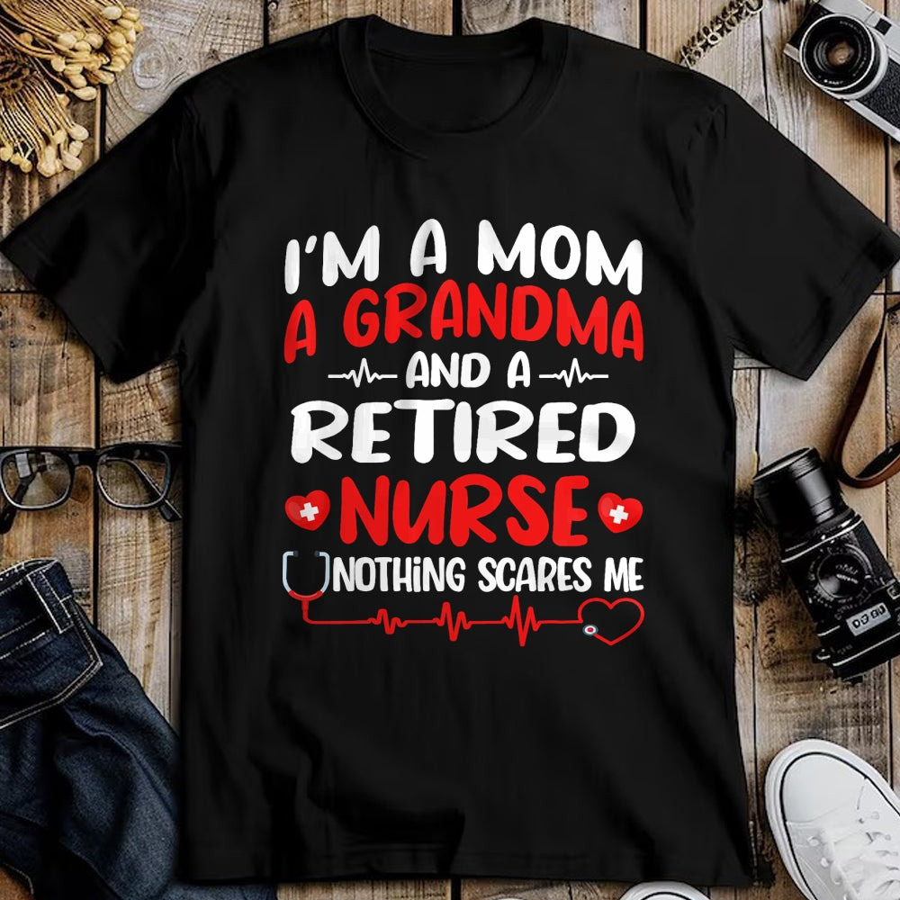 Funny Nurse Shirt, Nurse Unisex T-Shirt/Hoodie/Sweatshirt HLT00 - I'm A Mom And A Grandma And Retired Nurse Funny Retirement T-Shirt