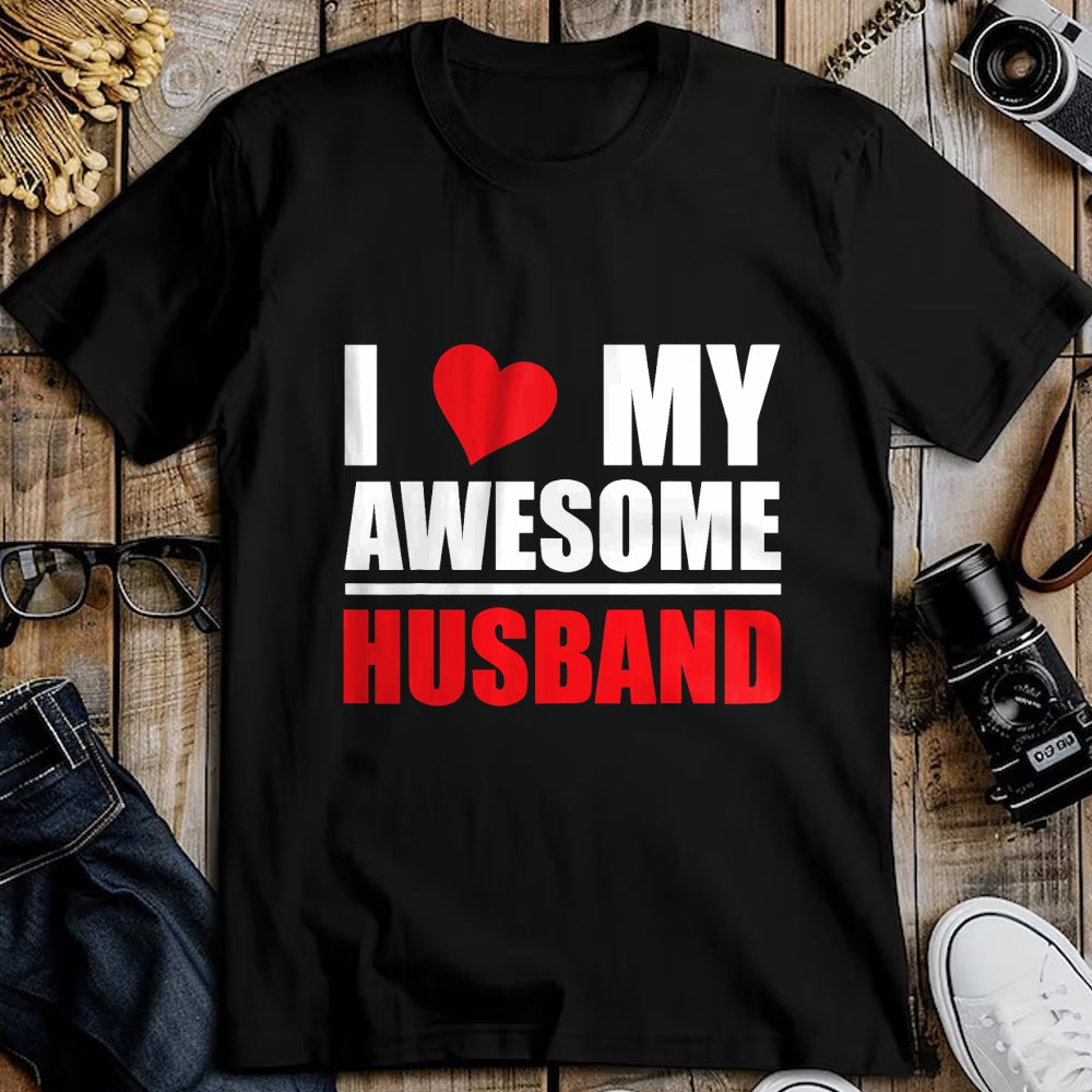 Best Wife Shirt, Wife and Husband Unisex T-Shirt/Hoodie/Sweatshirt HLT00 - I Love My Awesome Husband Romantic Gift for Wife or Husband T-Shirt