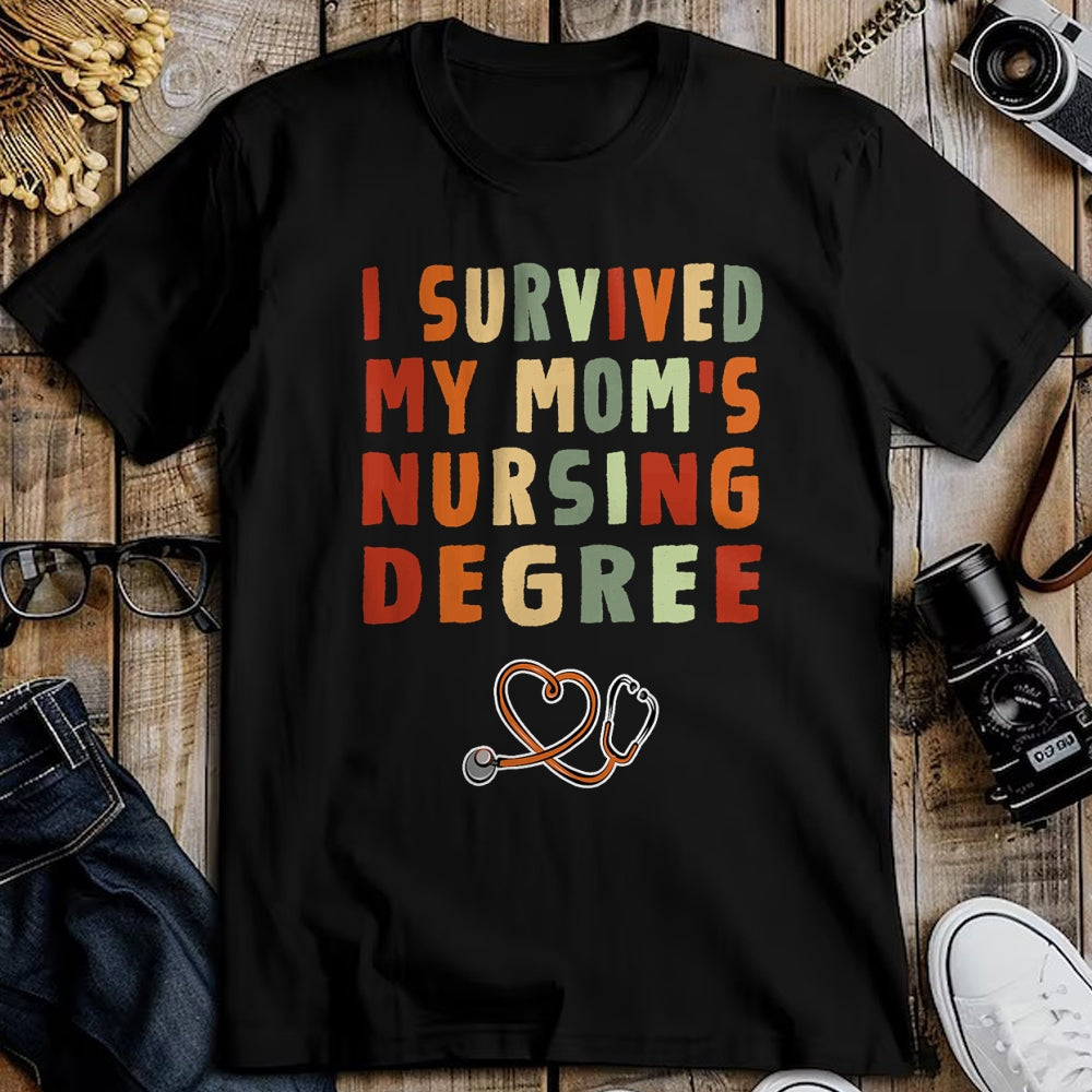 Funny Nurse Shirt, Nurse Unisex T-Shirt/Hoodie/Sweatshirt HLT00 -I survived My Mom's Nursing Degree Nursing School Graduation T-Shirt)