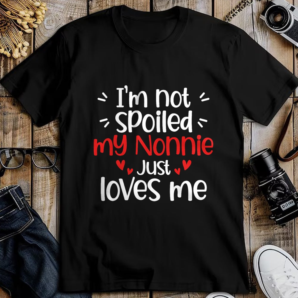Best Wife Shirt, Wife and Husband Unisex T-Shirt/Hoodie/Sweatshirt HLT00 - I'm Not Spoiled My Nonnie Loves Me Funny Kids Best Friend T-Shirt