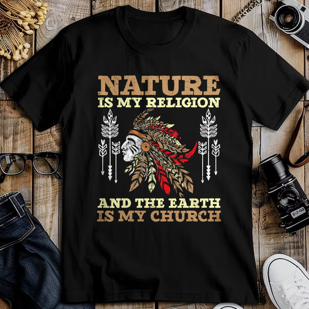 Native American T-Shirts, Vintage Native American Unisex T-Shirt/Hoodie/Sweatshirt HLT00 - Nature Is My Religion And The Earth Is My Church USA America