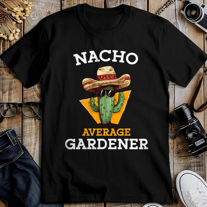 Best Farmer Life Shirt, Funny Farmer UnisexT-Shirt/Hoodie/Sweatshirt HLT00 - Nacho Average Gardener Funny Mexican Gardening Joke Farmer T-Shirt