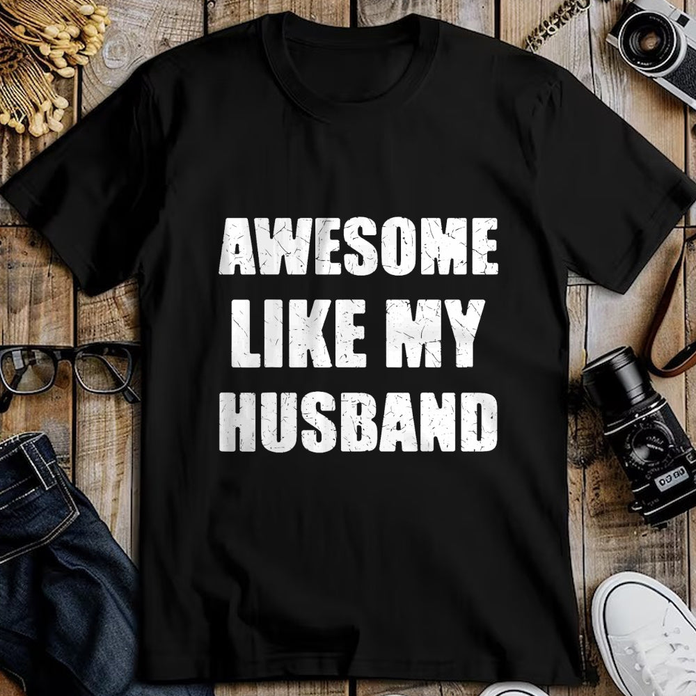 Best Wife Shirt, Wife and Husband Unisex T-Shirt/Hoodie/Sweatshirt HLT00 - Awesome Like My Husband Funny Wife T-Shirt (1)