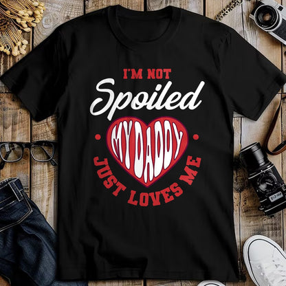 Best Wife Shirt, Wife and Husband Unisex T-Shirt/Hoodie/Sweatshirt HLT00 - I'm Not Spoiled My Daddy Just Loves Me Dad Daughter T-Shirt (2)