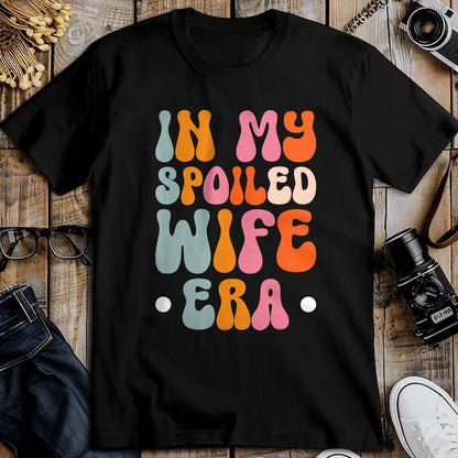 Best Wife Shirt, Wife and Husband Unisex T-Shirt/Hoodie/Sweatshirt HLT00 - Gift for wife T shirt, spoiled wife   In My Spoiled Wife Era T-Shirt