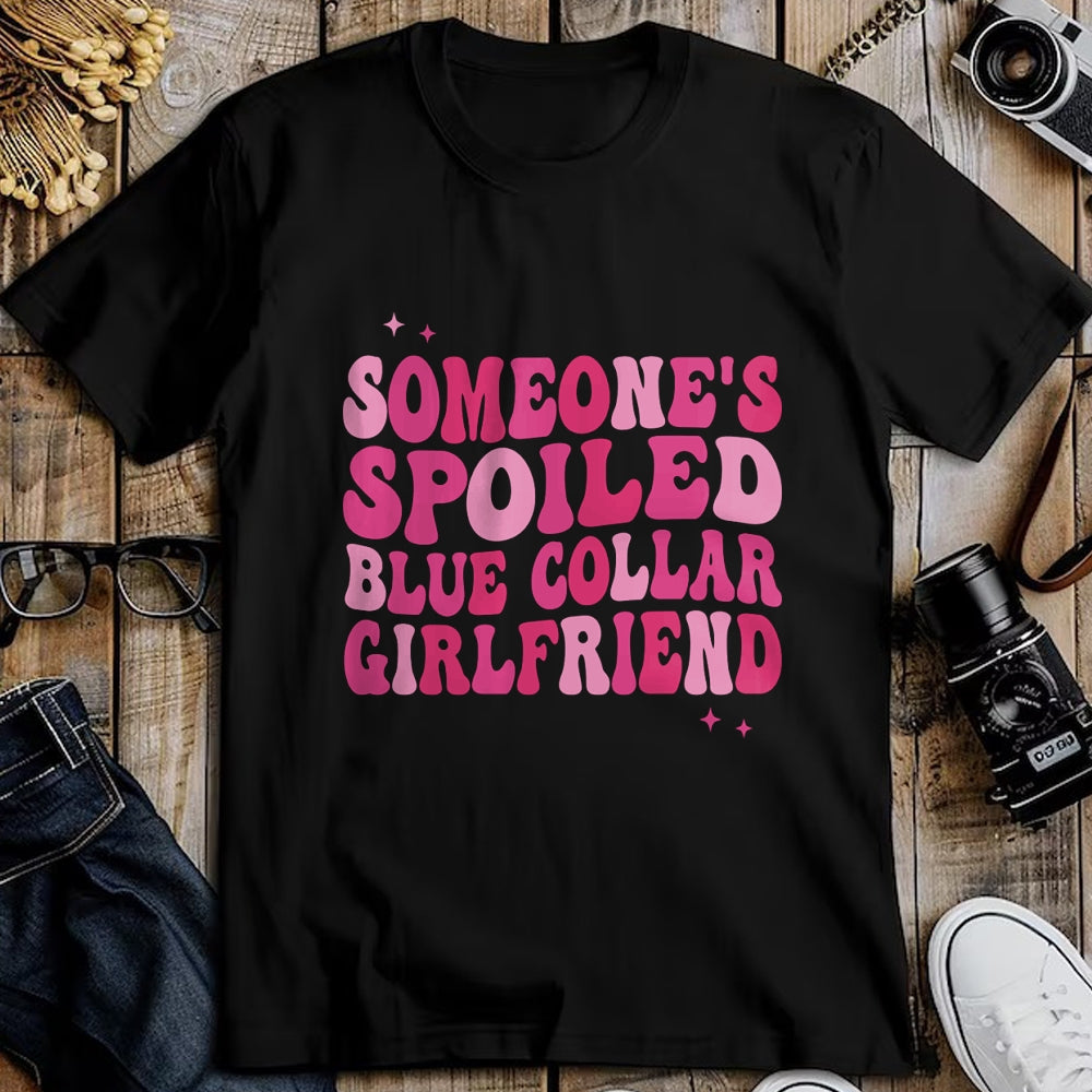 Best Wife Shirt, Wife and Husband Unisex T-Shirt/Hoodie/Sweatshirt HLT00 - Someone's Spoiled Blue Collar Girlfriend Groovy On Back Long Sleeve T-Shirt