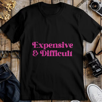 Best Wife Shirt, Wife and Husband Unisex T-Shirt/Hoodie/Sweatshirt HLT00 - Expensive & Difficult Funny Spoiled Self Entitled Brat Girl T-Shirt