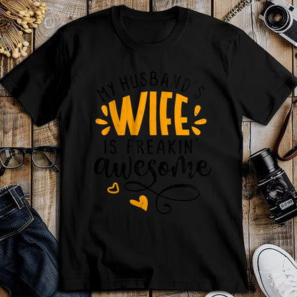 Best Wife Shirt, Wife and Husband Unisex T-Shirt/Hoodie/Sweatshirt HLT00 - My husbands wife is freaking awesome - sarcastic wife T-Shirt
