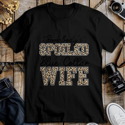 Best Wife Shirt, Wife and Husband Unisex T-Shirt/Hoodie/Sweatshirt HLT00 - Gift for wife T shirt, spoiled wife   Somebody's Spoiled Blue Collar Wife Leopard Mother's Day T-Shi