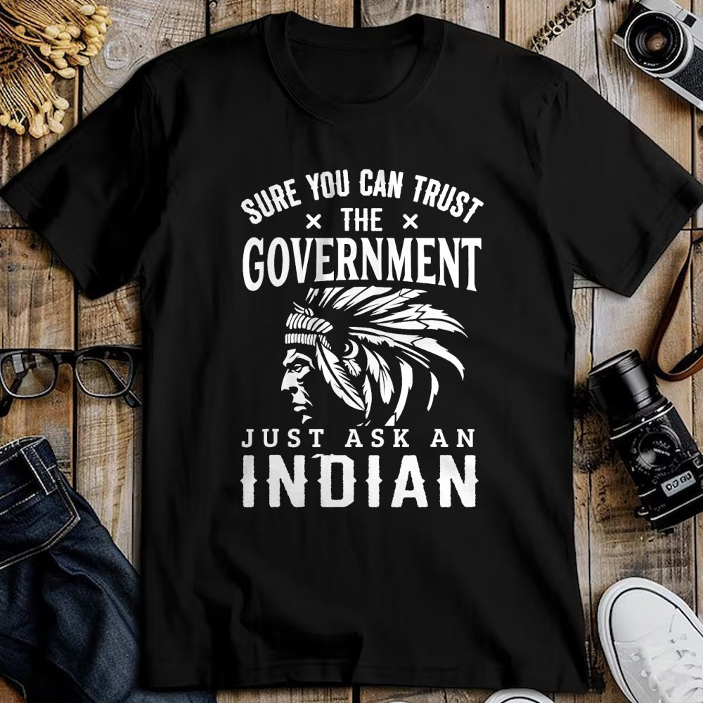 Native American T-Shirts, Vintage Native American Unisex T-Shirt/Hoodie/Sweatshirt HLT00 - Native American Trust Government Funny Anti-Government