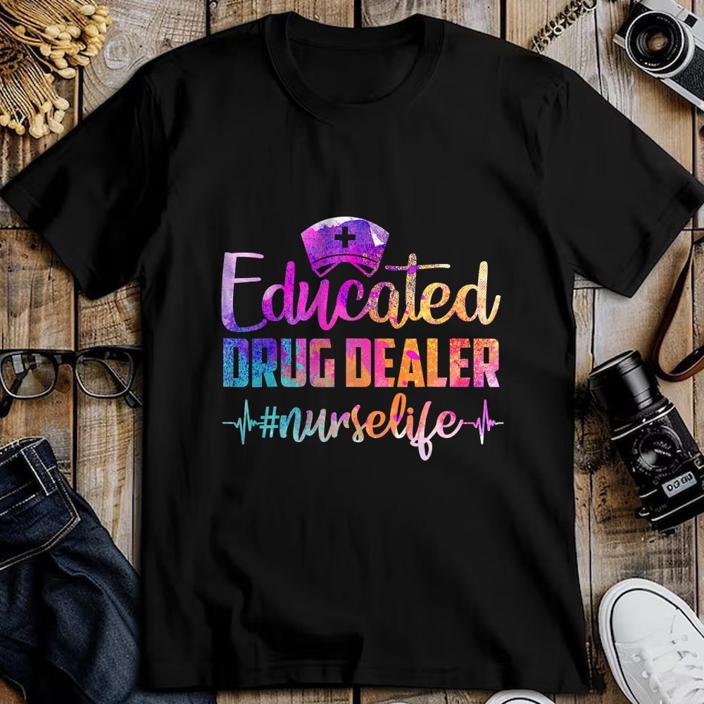 Funny Nurse Shirt, Nurse Unisex T-Shirt/Hoodie/Sweatshirt HLT00 - Educated Drug Dealer Nurse Life Funny Nurse Heart Beat T-Shirt