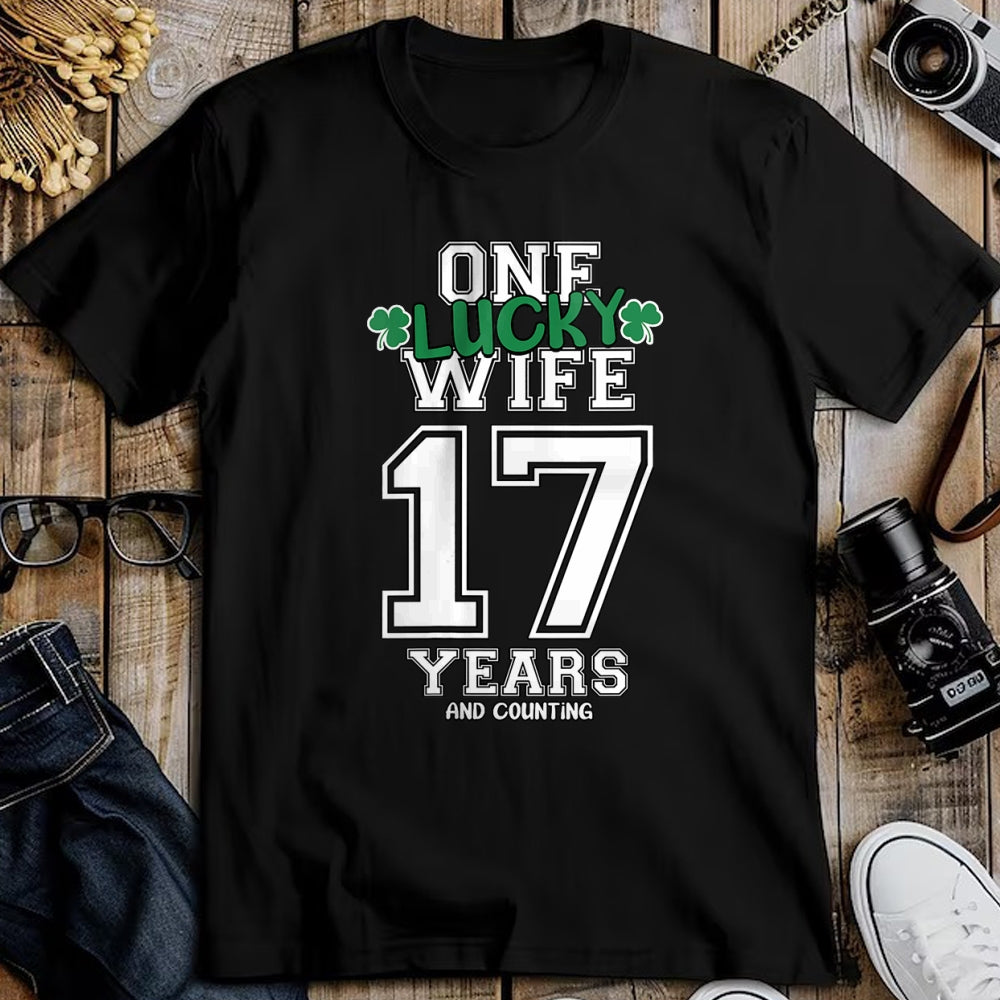 Best Wife Shirt, Wife and Husband Unisex T-Shirt/Hoodie/Sweatshirt HLT00 - Gift for wife T shirt, lucky wife   Womens 17 Years & Counting One Lucky Wife St. Patrick's Day Funn